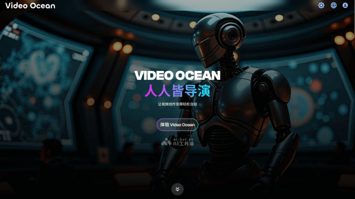 Video Ocean – Multifunctional AI video generation platform launched by Luchen Technology | AI Tool Set